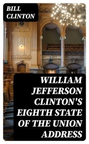 William Jefferson Clinton's Eighth State of the Union Address
