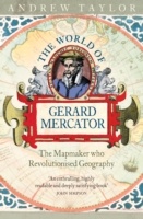 World of Gerard Mercator: The Mapmaker Who Revolutionised Geography