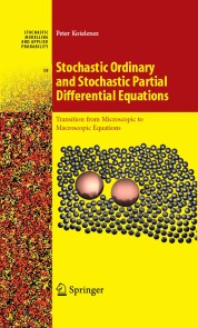 Stochastic Ordinary and Stochastic Partial Differential Equations