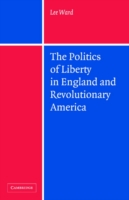 Politics of Liberty in England and Revolutionary America