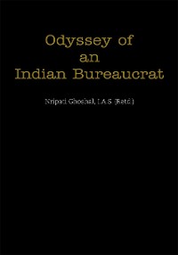 Odyssey of an Indian Bureaucrat