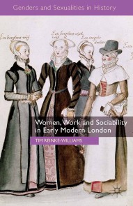 Women, Work and Sociability in Early Modern London