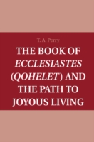 Book of Ecclesiastes (Qohelet) and the Path to Joyous Living