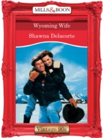 Wyoming Wife? (Mills & Boon Vintage Desire)