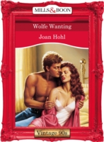 Wolfe Wanting (Mills & Boon Vintage Desire)