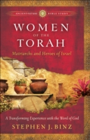 Women of the Torah (Ancient-Future Bible Study: Experience Scripture through Lectio Divina)