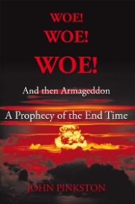 Woe! Woe! Woe! and Then Armageddon