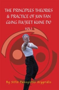 The Principles Theories & Practice of Jun Fan Gung Fu/Jeet Kune Do Vol.1