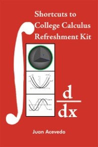Shortcuts to College Calculus Refreshment Kit