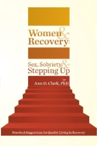 Women & Recovery: Sex, Sobriety, & Stepping Up