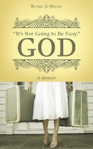 “It'S Not Going to Be Easy.” God