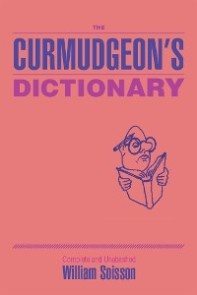 The Curmudgeon's Dictionary