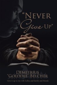 “Never Give Up”