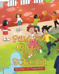 Paulina Goes to School