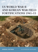 US World War II and Korean War Field Fortifications 1941 53