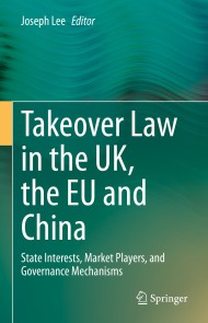 Takeover Law in the UK, the EU and China