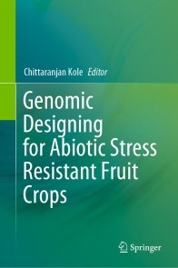 Genomic Designing for Abiotic Stress Resistant Fruit Crops