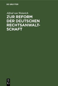 Zur Reform der deutschen Rechtsanwaltschaft
