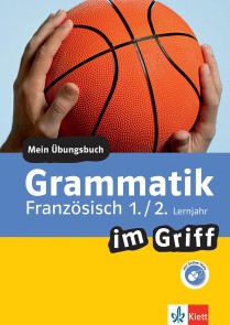 Klett Grammatik im Griff Französisch 1./2. Lernjahr
