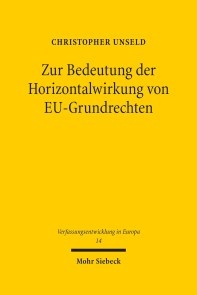 Zur Bedeutung der Horizontalwirkung von EU-Grundrechten