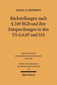 Rückstellungen nach § 249 HGB und ihre Entsprechungen in den US-GAAP und IAS