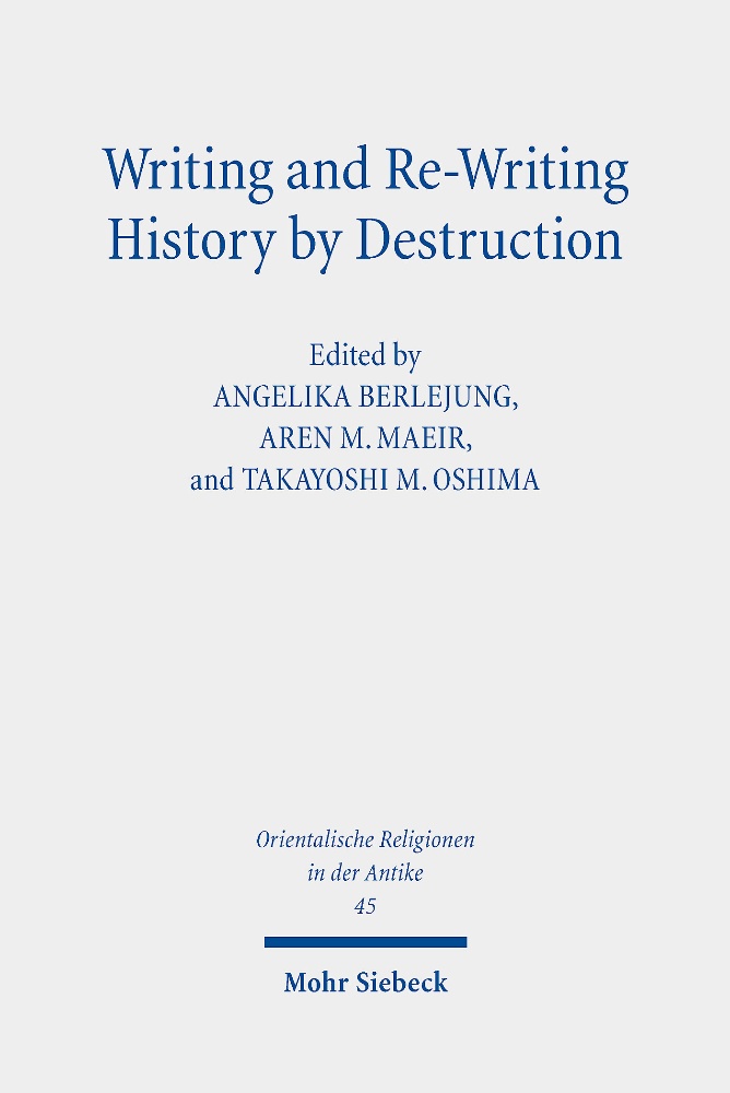 Writing and Re-Writing History by Destruction