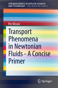 Transport Phenomena in Newtonian Fluids - A Concise Primer