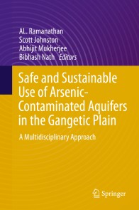 Safe and Sustainable Use of Arsenic-Contaminated Aquifers in the Gangetic Plain