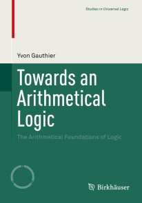Towards an Arithmetical Logic