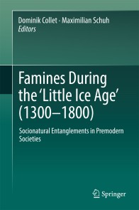 Famines During the *Little Ice Age* (1300-1800)