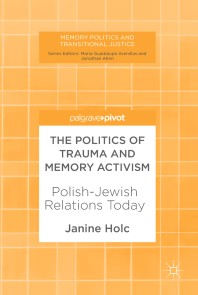 The Politics of Trauma and Memory Activism