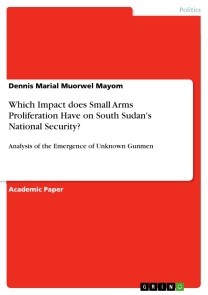 Which Impact does Small Arms Proliferation Have on South Sudan's National Security?