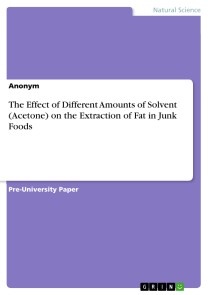 The Effect of Different Amounts of Solvent (Acetone) on the Extraction of Fat in Junk Foods