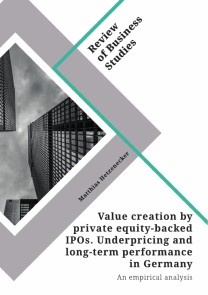 Value creation by private equity-backed IPOs. Underpricing and long-term performance in Germany