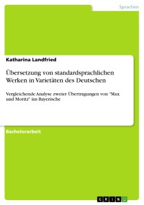 Übersetzung von standardsprachlichen Werken in Varietäten des Deutschen