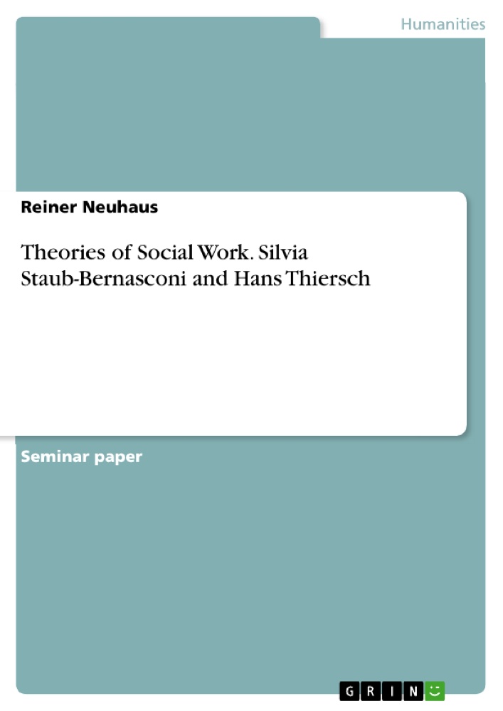 Theories of Social Work. Silvia Staub-Bernasconi and Hans Thiersch