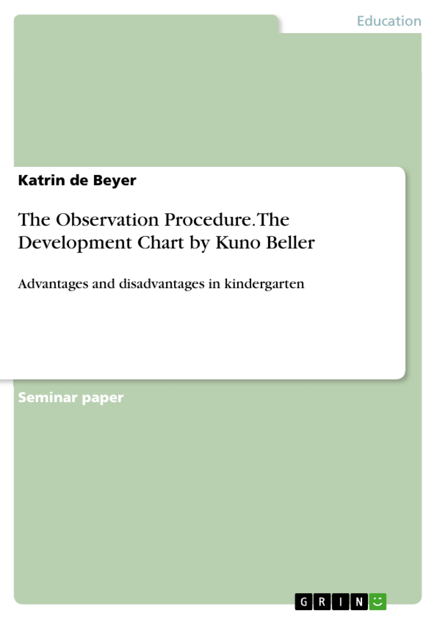 The Observation Procedure. The Development Chart by Kuno Beller