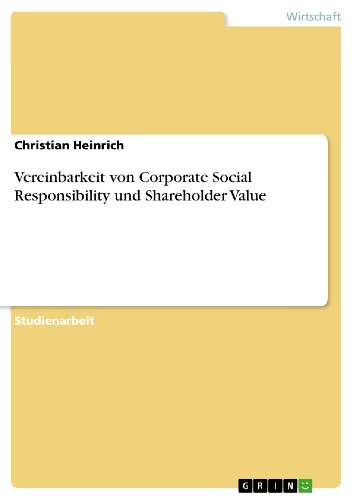 Vereinbarkeit von Corporate Social Responsibility und Shareholder Value