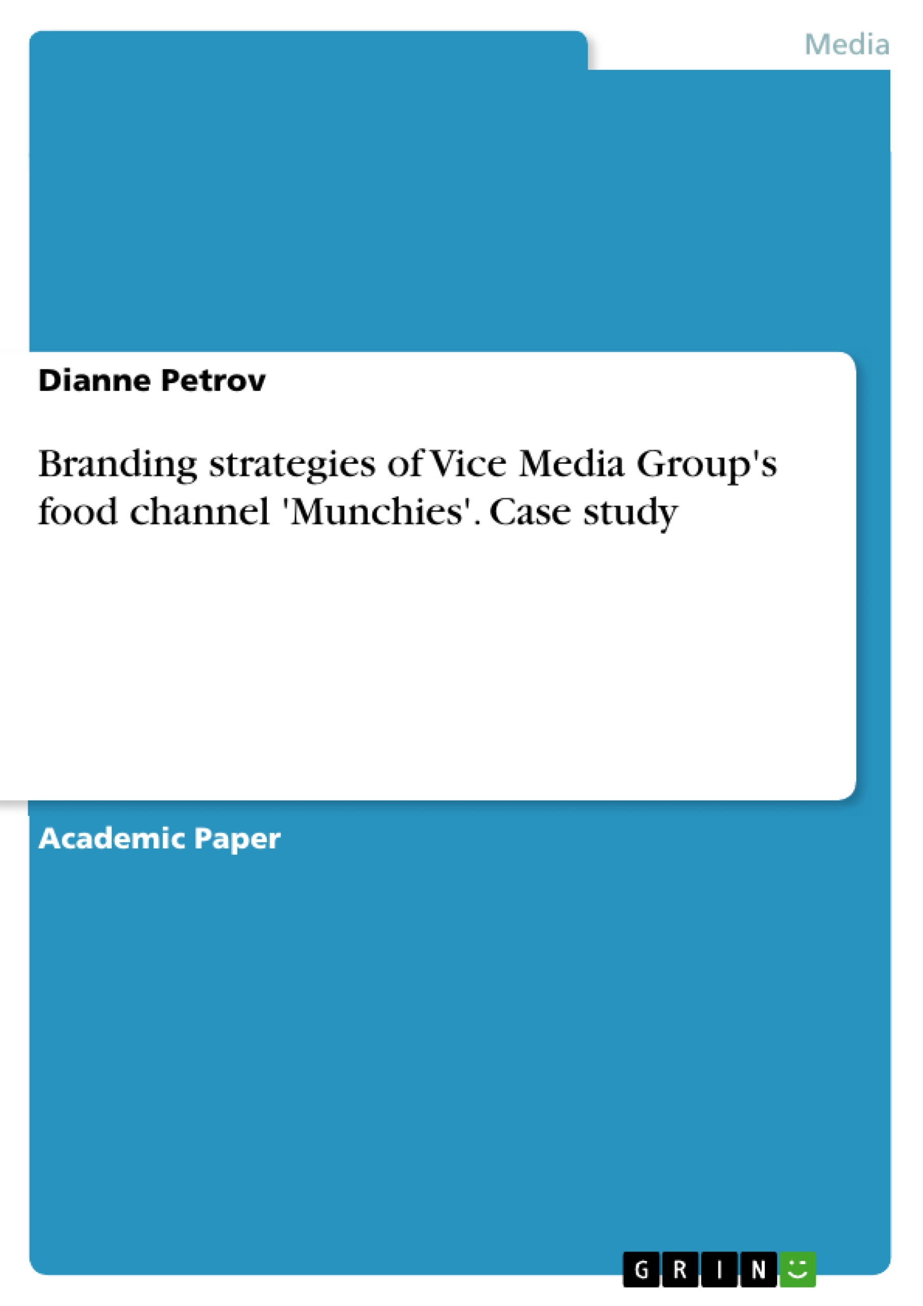 Branding strategies of Vice Media Group's food channel 'Munchies'. Case study