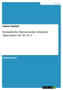 Romantische Klaviermusik: Schuberts Impromptu Op. 90, Nr. 4
