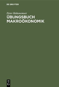 Übungsbuch Makroökonomik
