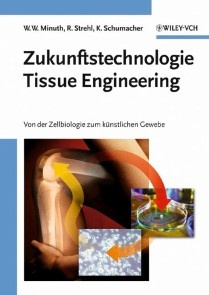 Zukunftstechnologie Tissue Engineering