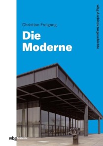 WBG Architekturgeschichte - Die Moderne (1800 bis heute)