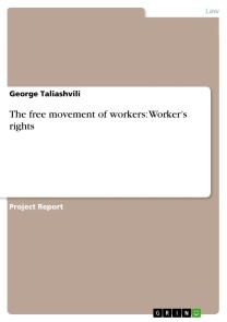 The free movement of workers: Worker's rights