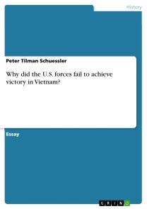 Why did the U.S. forces fail to achieve victory in Vietnam?