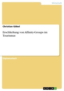 Erschließung von Affinity-Groups im Tourismus
