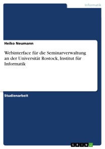 Webinterface für die Seminarverwaltung an der Universität Rostock, Institut für Informatik