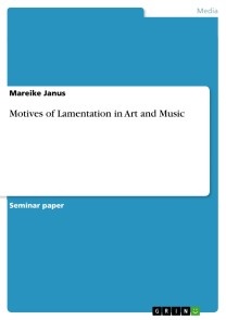 Motives of Lamentation in Art and Music