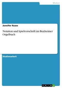 Notation und Spielvorschrift im Buxheimer Orgelbuch