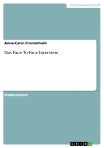 Das Face-To-Face-Interview